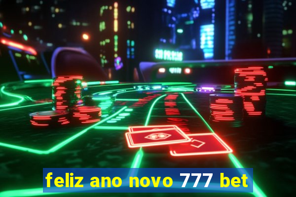 feliz ano novo 777 bet